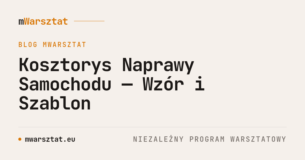 Kosztorys Naprawy Samochodu — Wzór i Szablon
