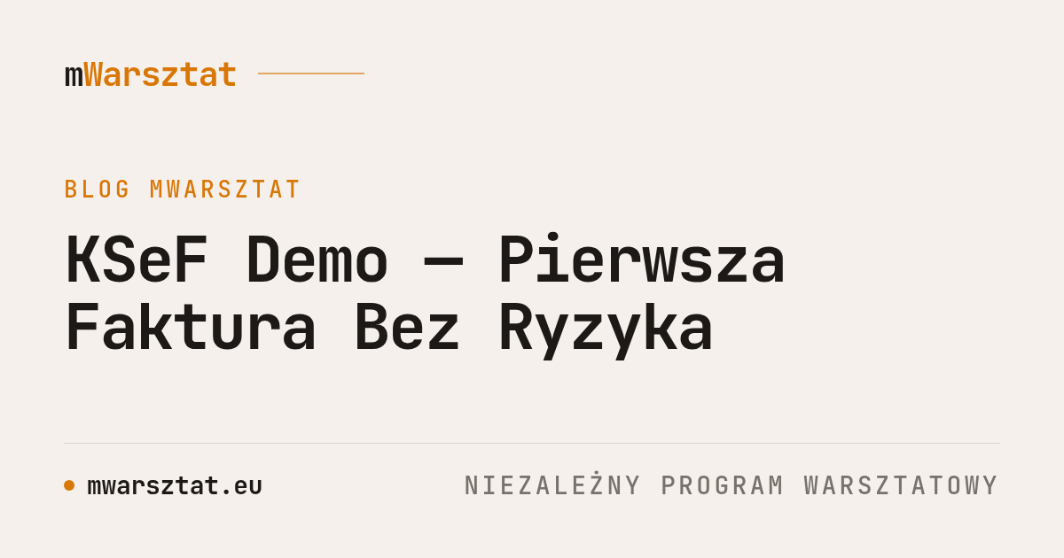 KSeF Demo — Pierwsza Faktura Bez Ryzyka