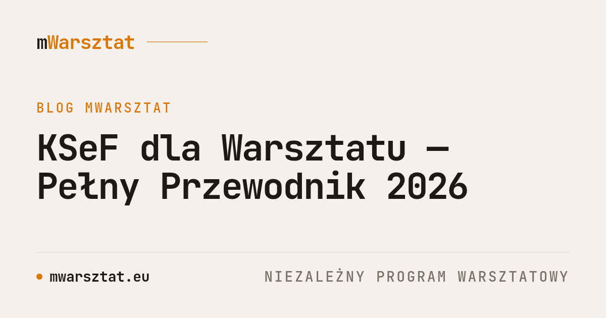 KSeF dla Warsztatu — Pełny Przewodnik 2026